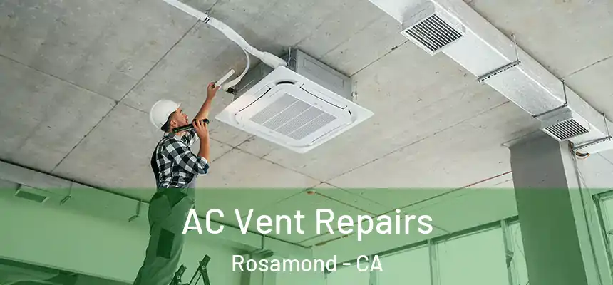  AC Vent Repairs Rosamond - CA