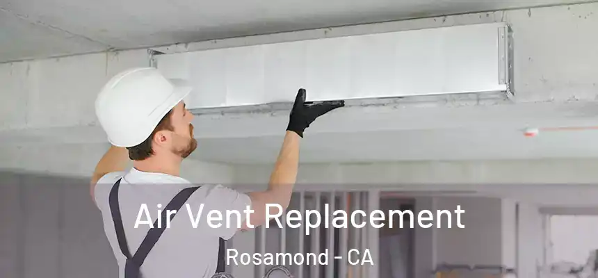  Air Vent Replacement Rosamond - CA