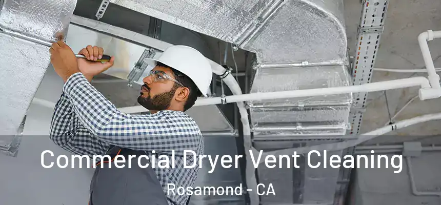  Commercial Dryer Vent Cleaning Rosamond - CA