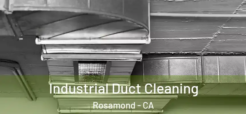  Industrial Duct Cleaning Rosamond - CA