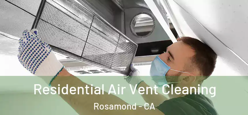 Residential Air Vent Cleaning Rosamond - CA