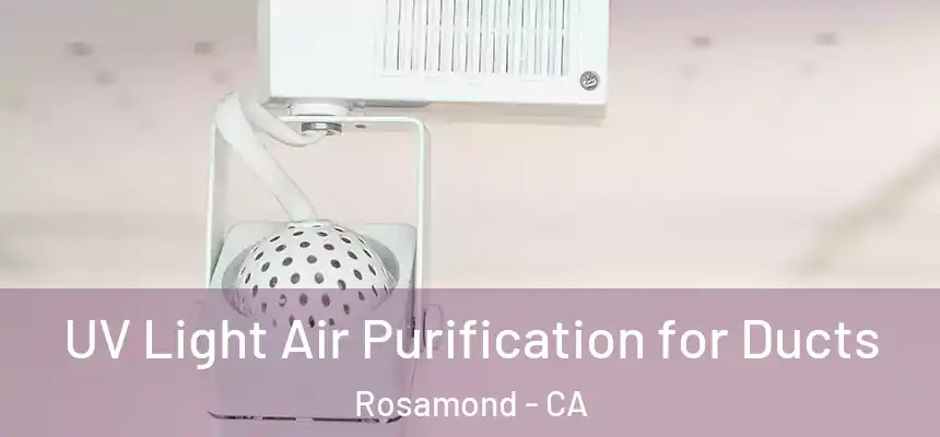 UV Light Air Purification for Ducts Rosamond - CA